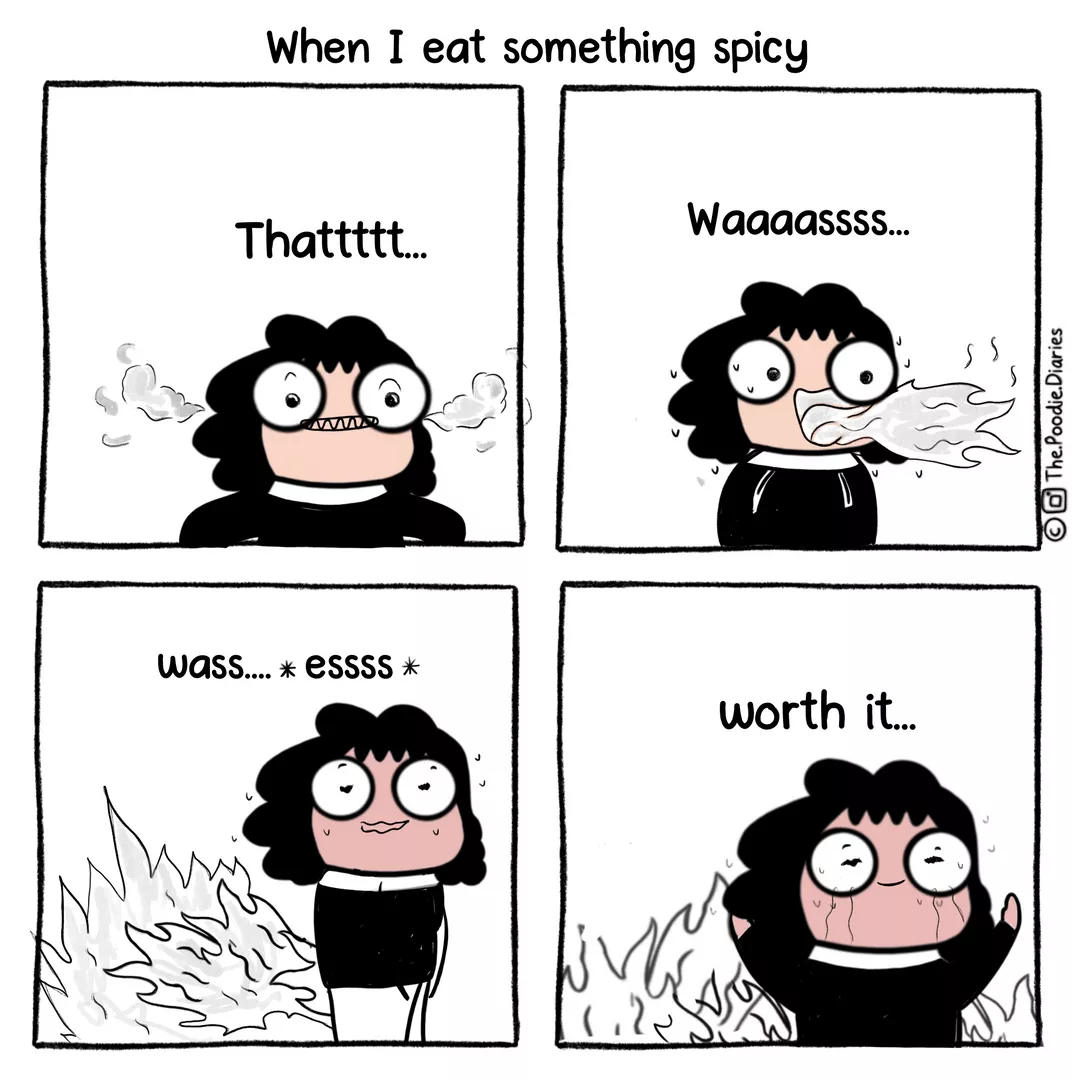 When I eat something spicy