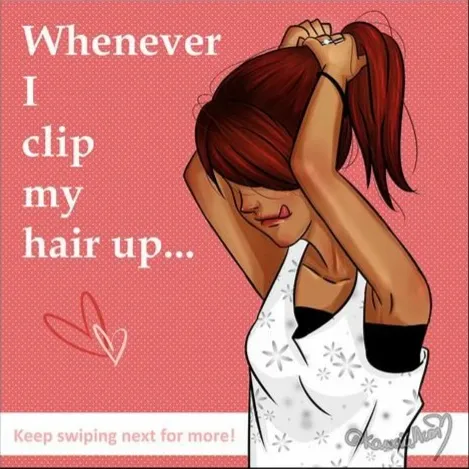 Whenever I clip my hair